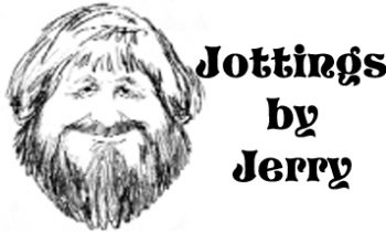 Jottings by Jerry – May 4